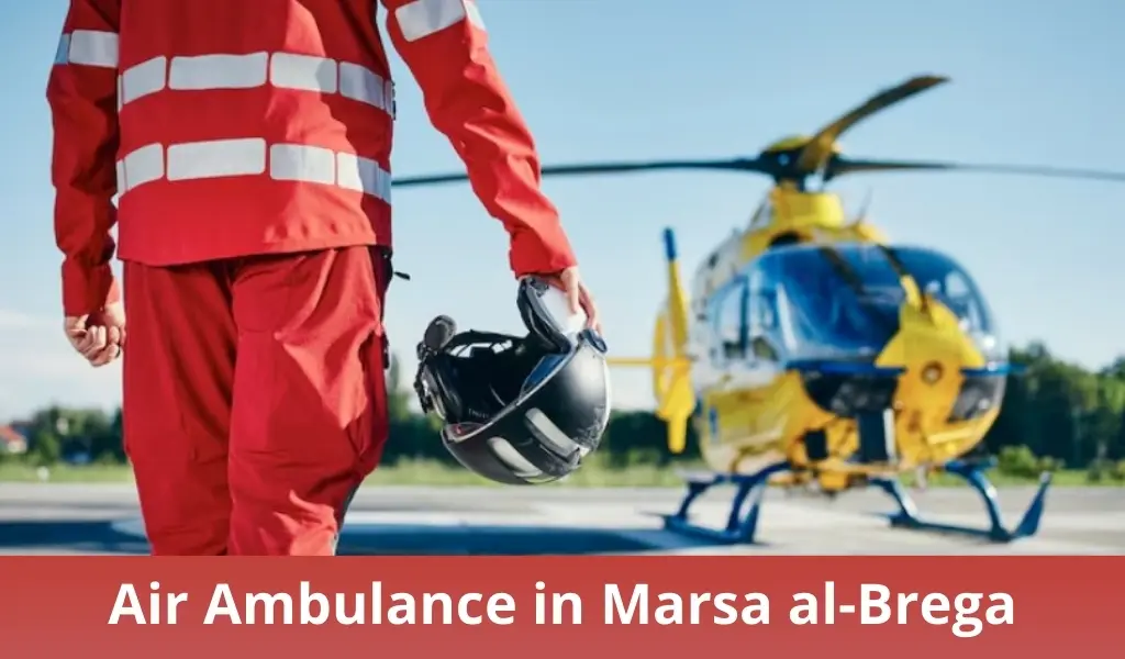 Air Ambulance in Marsa al-Brega 1 Air Ambulance in Marsa al-Brega Air Ambulance in Marsa al-Brega