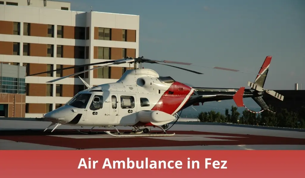 Air Ambulance in Fez 1 Air Ambulance in Fez Air Ambulance in Fez