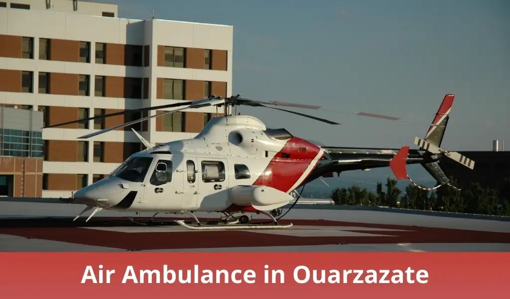 Air Ambulance in Ouarzazate